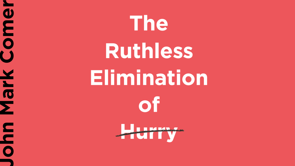 The Ruthless Elimination of Hurry