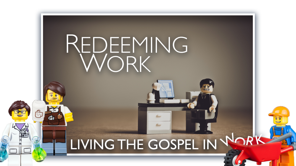 Redeeming Work