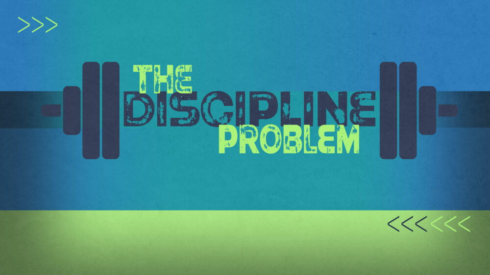 The Discipline Problem