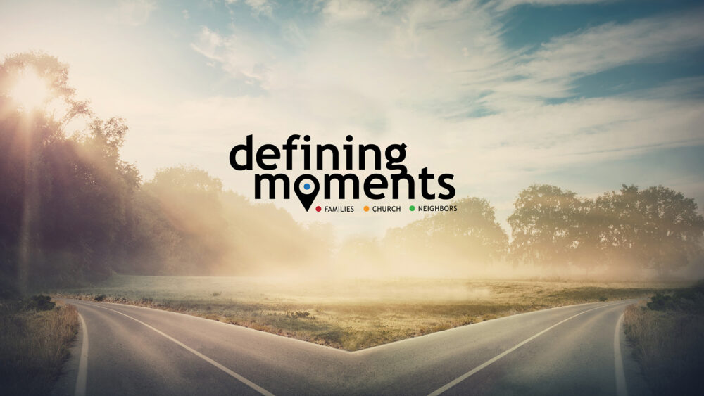 Defining Moments