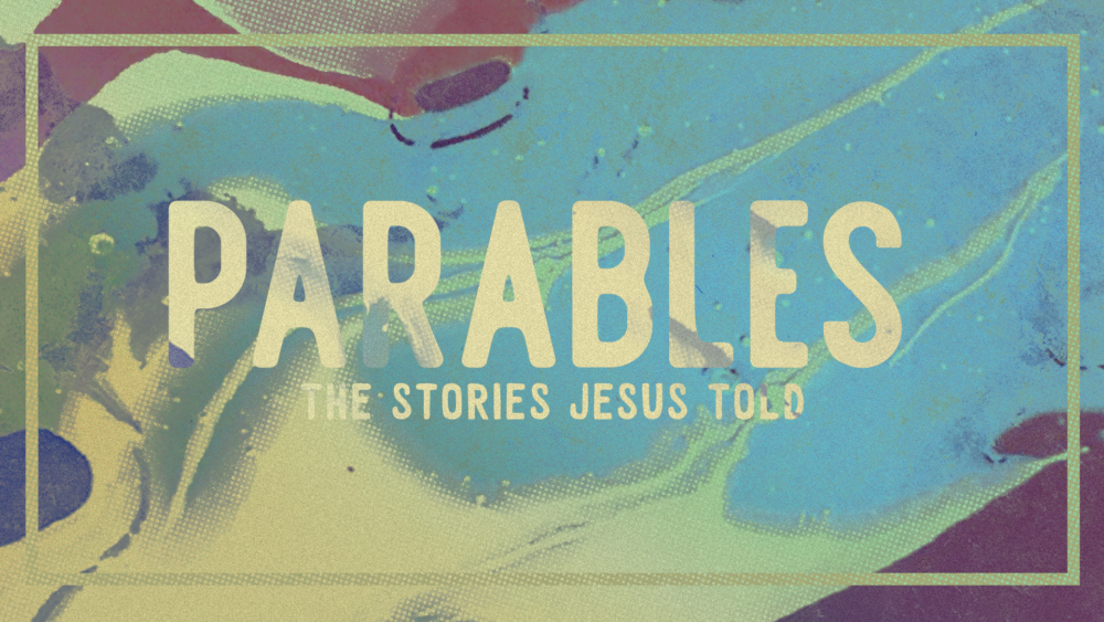 The Parables