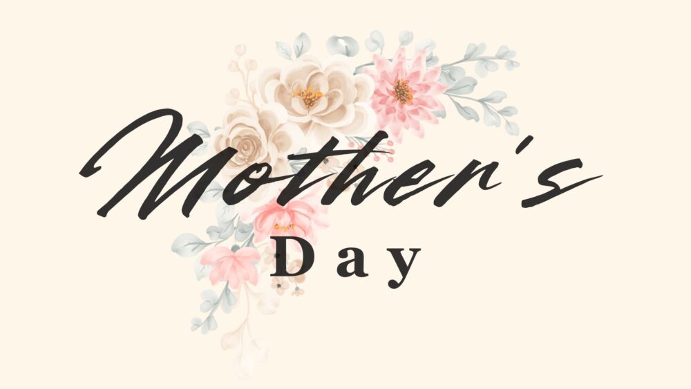 Mother's Day 2025